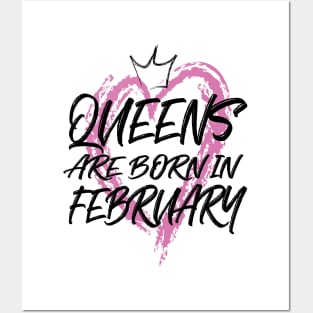 Queens are born in February Posters and Art